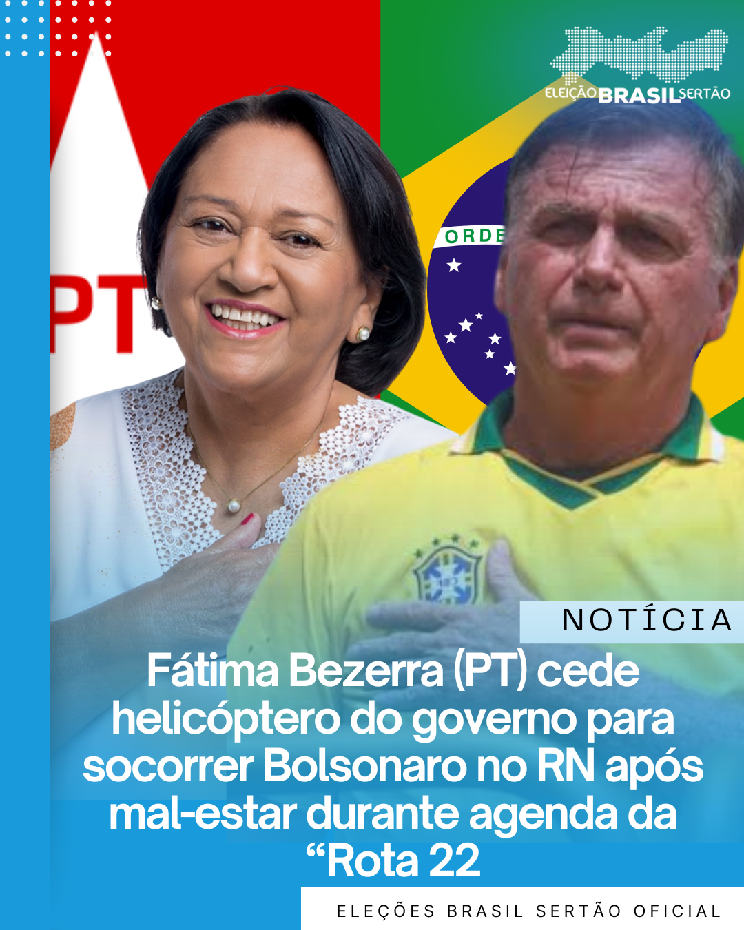 Fátima Bezerra (PT) cede helicóptero do governo para socorrer Bolsonaro no RN após mal-estar durante agenda da “Rota 22